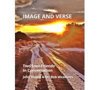 IMAGE AND VERSE: Two Soul-Friends in Conversation