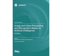 Image and Video Processing and Recognition Based on Artificial Intelligence: 3rd Edition
