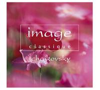 Image Classique - Image Classique-Tchaikovsky [Import]