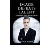 Image Defeats Talent: Why Being Seen Matters More Than Being Good