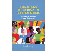 Image of Africa in Italian Music, The: From Objecthood to a New Subjectivity