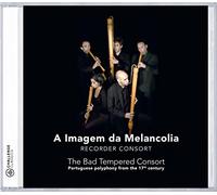 A Imagem de Melancolia A Imagem De Melancolia: The Bad Tempered Consort (CD)