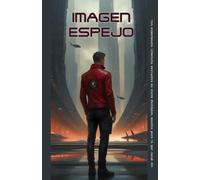 Imagen Espejo / Mirror Image: Primera Edición Revisada 'Segmento Original' ESP (no Mirror Image English Text)