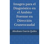 Imagen para el Diagnóstico en el Ámbito Forense en Dirección Craneocaudal