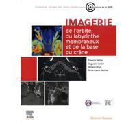 Imagerie de l'orbite, du labyrinthe membraneux et de la base du crâne