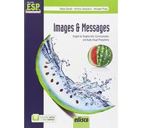 Images and messages. English for graphic arts, communication and audio-visual production. Per gli Ist. tecnici e professionali. Con e-book. Con espansione online
