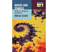 Mircea Eliade Images and Symbols (Tascabile)