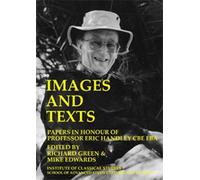 Images And Texts: Papers In Honour Of Eric Handley (BICS Supplement (Tascabile)