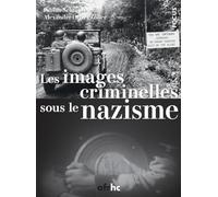 Images criminelles sous le nazisme