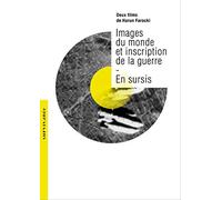 Images du monde et inscription de la guerre ; en sursis