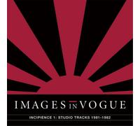 Images in Vogue Incipience 1: Studio Tracks 1981-1982 (Vinyl LP) 12" Album