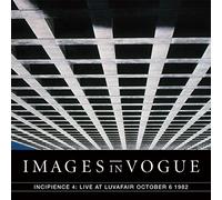 Images in Vogue - Incipience: Live at Luvafair October 6 1982, Vol. 4