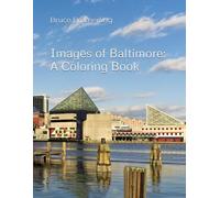 Images of Baltimore: A Coloring Book