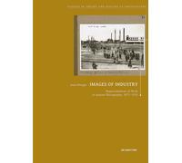 Images of Industry: Representations of Work in Iranian Photography, 1873-1938