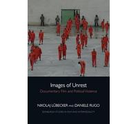 Images of Unrest: Documentary Film and Political Violence