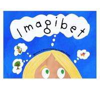 Imagibet: A Fun Alphabet Adventure of Made-Up Words: A Silly ABC Book for Preschool & Kindergarten Kids to Build Phonics, Creativity, and Imagination