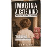 Imagina a este niño: Antes de saber mi nombre