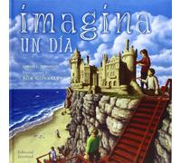 Imagina Un Dia/ Imagine a Day