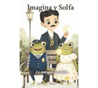 Imagina y Solfa: La energía invisible