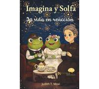 Imagina y Solfa: La vida en reacción