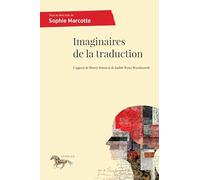 Imaginaires de la traduction: L'apport de Sherry Simon et de Judith Weisz Woodsworth