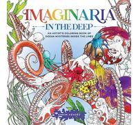 Imaginaria - In the Deep: An Artist’s Coloring Book of Ocean Mysteries Inside