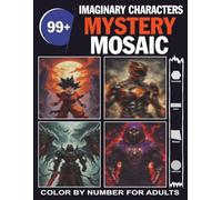 IMAGINARY CHARACTERS MYSTERY MOSAIC: Color by Number Book Adults