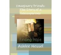 Imaginary Friends: The Story of a Schizophrenic