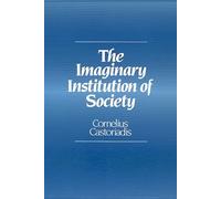 Cornelius Castoriadis The Imaginary Institution of Society (Tascabile)