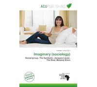 Imaginary (sociology): Social group, The Symbolic, Jacques Lacan, The Real, Melanie Klein