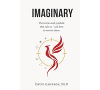 Imaginary: The stories and symbols that rule us - and how to survive them