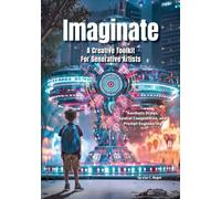 Imaginate: A Creative Toolkit For Generative Artists: Aesthetic Styles, Spatial Composition and Prompt Engineering