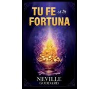 Imaginatio Divina Media Neville Go Tu Fe es tu Fortuna - Colección D (Tascabile)