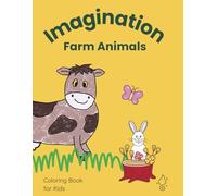 Imagination Farm Animals: A Drawing Book Where Kids Create Animals, Stories, and Worlds