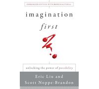 Imagination First: Unlocking the Power of Possibility