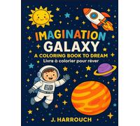 Imagination Galaxy: A Coloring Book to Dream