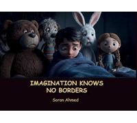 IMAGINATION KNOWS NO BORDERS: The Imagination Has No Borders