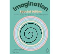 Imagination - Special Edition: A Creative Journey Through Shapes, Lines, and Imagination