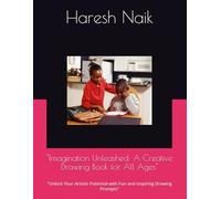"Imagination Unleashed: A Creative Drawing Book for All Ages": "Unlock Your Artistic Potential with Fun and Inspiring Drawing Prompts"