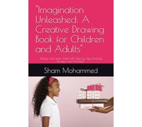 "Imagination Unleashed: A Creative Drawing Book for Children and Adults": "Unlock Your Inner Artist with Step-by-Step Drawing Prompts and Activities"
