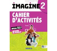 Imagine 2 Méthode de français A2.1: Cahier d'activité