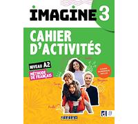 Imagine 3 A2: Méthode de français, cahier d'activités