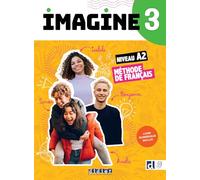 Imagine 3 Méthode de français niveau A2: Livre de l'eleve 3 + version numerique + App
