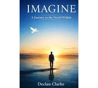 IMAGINE: A Journey to the World Within