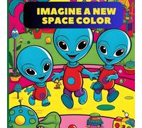 Imagine a new space color: Charming illustrations of alien beings to pass the time and face the challenges of giving color to this wonderful world.