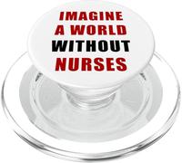 Imagine a World Without Nurses - Support Nursing (White) PopSockets PopGrip per MagSafe