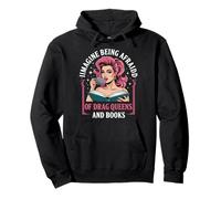 Imagine Being Afraid Of Drag Queens And Books Felpa con Cappuccio