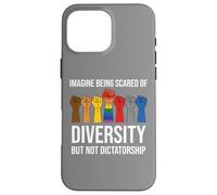 Imagine Being Scared Diversity But Not Dictatorship Resist Custodia per iPhone 16 Pro Max
