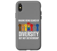 Imagine Being Scared Diversity But Not Dictatorship Resist Custodia per iPhone X/XS