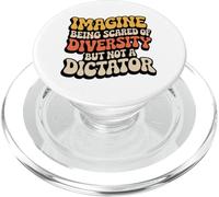 Imagine Being Scared of Diversity Anti Dictator Unity Citazione PopSockets PopGrip per MagSafe